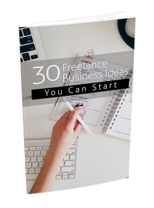 30 Freelance Business Ideas You Can Start