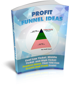 Profit Funnel Ideas