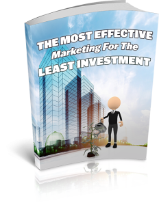 The Most Effective Marketing For The Least Investment