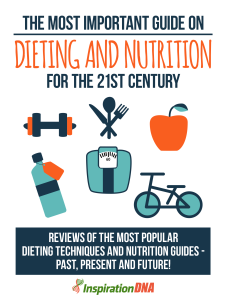 Guide On Dieting And Nutrition For The 21st Century
